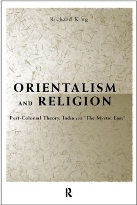 Orientalism and Religion - Richard King