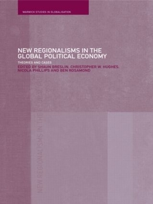 New Regionalism in the Global Political Economy - 