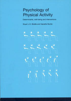 Psychology of Physical Activity - Stuart J. H. Biddle, Nanette Mutrie