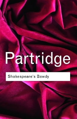 Shakespeare's Bawdy - Eric Partridge