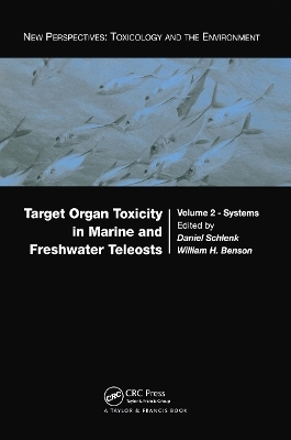 Target Organ Toxicity in Marine and Freshwater Teleosts - 