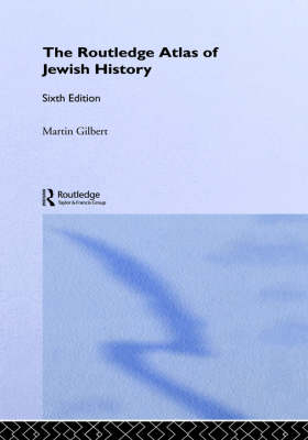 The Routledge Atlas of Jewish History - Martin Gilbert