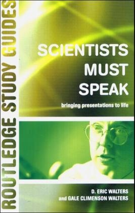 Scientists Must Speak - D. Eric Walters, Gale C. Walters