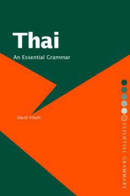 Thai: An Essential Grammar - David Smyth