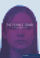 The Female Brain - Cynthia L. Darlington, Cynthia Darlington