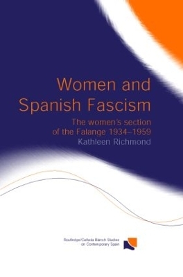 Women and Spanish Fascism - Kathleen J.L. Richmond