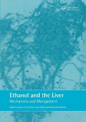 Ethanol and the Liver - David Sherman, Ronald Ross Watson