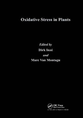 Oxidative Stress in Plants - Dirk Inze, Marc Van Montagu