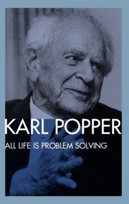 All Life is Problem Solving - Karl Popper