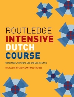 Routledge Intensive Dutch Course - Gerdi Quist, Christine Sas, Dennis Strik