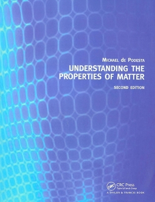 Understanding the Properties of Matter - Michael De Podesta