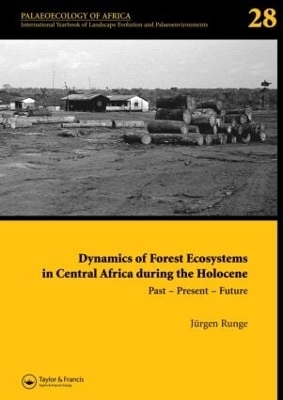 Dynamics of Forest Ecosystems in Central Africa During the Holocene: Past - Present - Future - 