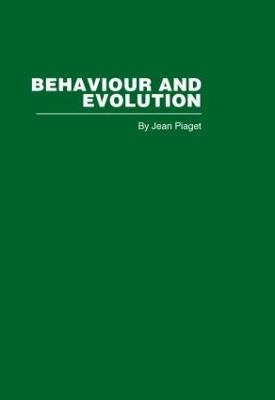 Behaviour and Evolution - Jean Piaget