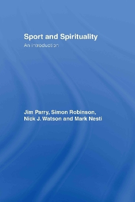 Sport and Spirituality - Jim Parry, Simon Robinson, Nick Watson, Mark Nesti