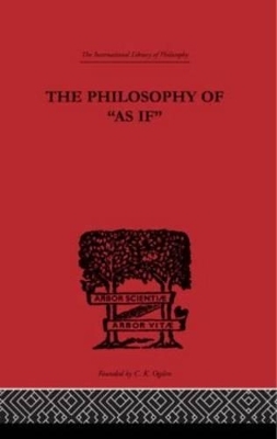 The Philosophy of As if - H. Vaihinger