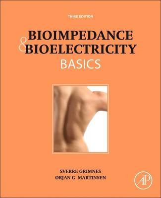 Bioimpedance and Bioelectricity Basics - Orjan G. Martinsen, Sverre J. Grimnes