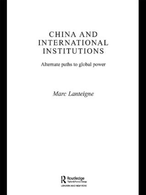 China and International Institutions - Marc Lanteigne