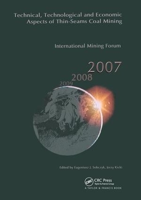 Technical, Technological and Economical  Aspects of Thin-Seams Coal Mining, International Mining Forum, 2007 - 