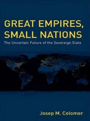 Great Empires, Small Nations - Josep M. Colomer