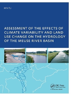 Assessment of the Effects of Climate Variability and Land-Use Changes on the Hydrology of the Meuse River Basin - Tu Min