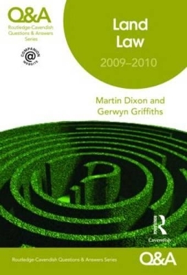 Q&A Land Law 2009-2010 - Martin Dixon, Gerwyn Griffiths