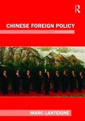 Chinese Foreign Policy - Marc Lanteigne