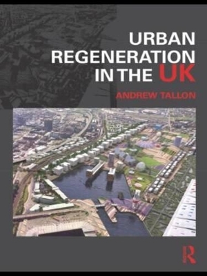 Urban Regeneration in the UK - Andrew Tallon