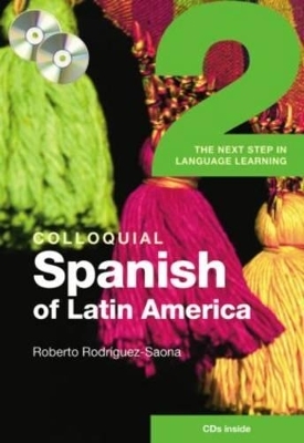 Colloquial Spanish of Latin America 2 - Roberto Rodrìguez-Saona