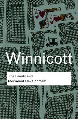 The Family and Individual Development - D. W. Winnicott