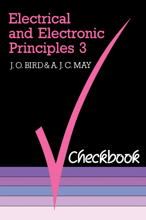 Electrical and Electronic Principles 3 Checkbook -  J O Bird,  A J C May