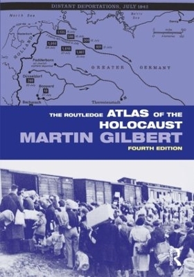 The Routledge Atlas of the Holocaust - Martin Gilbert