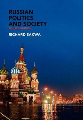 Russian Politics and Society - Richard Sakwa