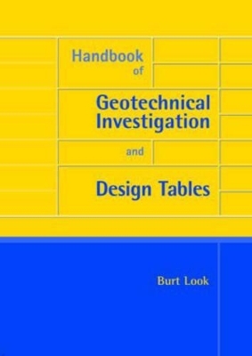 Handbook of Geotechnical Investigation and Design Tables - Burt G. Look