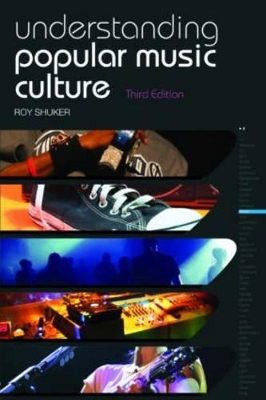 Understanding Popular Music Culture - Roy Shuker