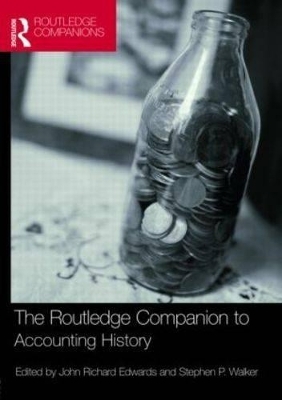 The Routledge Companion to Accounting History - Stephen Walker, J Edwords