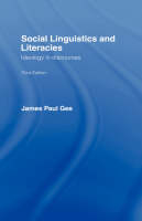 Social Linguistics and Literacies - James Gee, James Paul Gee
