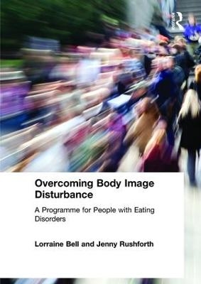 Overcoming Body Image Disturbance - Lorraine Bell