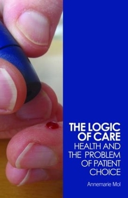The Logic of Care - Annemarie Mol