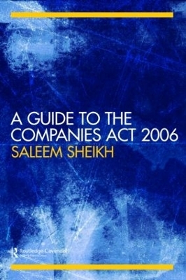 A Guide to The Companies Act 2006 - Saleem Sheikh