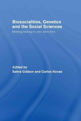 Biosocialities, Genetics and the Social Sciences - 
