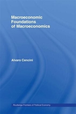 Macroeconomic Foundations of Macroeconomics - Alvaro Cencini