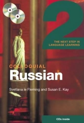 Colloquial Russian 2 - Svetlana Le Fleming, Susan Kay