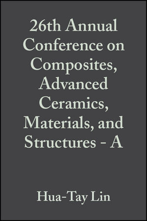 26th Annual Conference on Composites, Advanced Ceramics, Materials, and Structures - A, Volume 23, Issue 3 - 