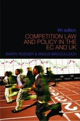 Competition Law and Policy in the EC and UK - Barry Rodger, Angus MacCulloch