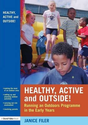 Healthy, Active and Outside! - Janice Filer