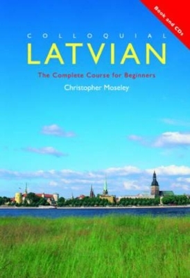 Colloquial Latvian - Christopher Moseley
