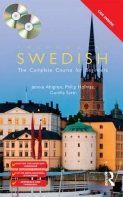 Colloquial Swedish - Jennie Ahlgren, Philip Holmes, Gunilla Serin