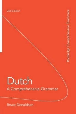 Dutch: A Comprehensive Grammar - Bruce Donaldson