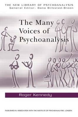 The Many Voices of Psychoanalysis - Roger Kennedy