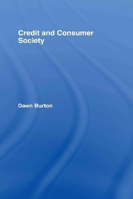 Credit and Consumer Society - Dawn Burton